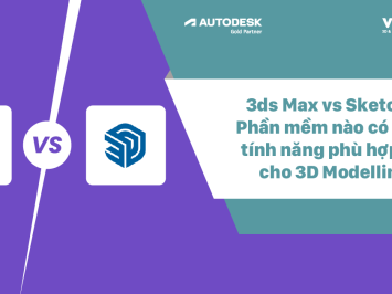 3ds Max vs SketchUp: Phần mềm nào có nhiều tính năng phù hợp hơn cho 3D Modelling?