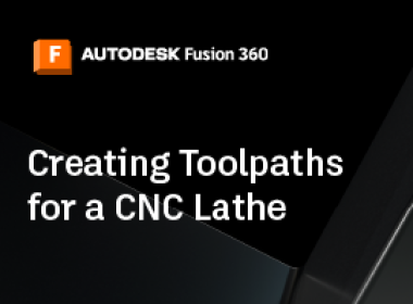 Creating Toolpaths for a CNC Lathe | Fusion 360