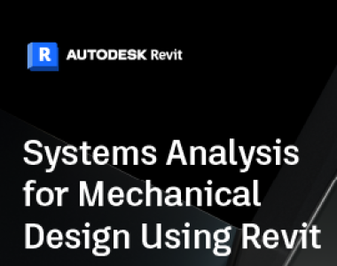 Systems Analysis for Mechanical Design Using Revit